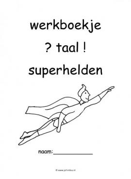 Werkboekje superhelden taal 1